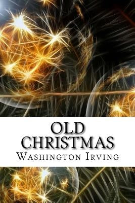 Old Christmas by Irving, Washington