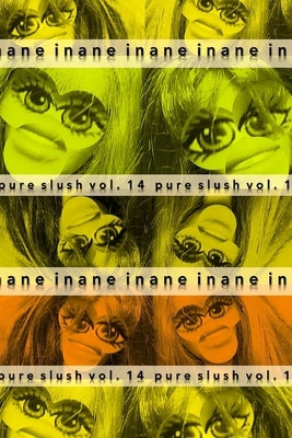 Inane Pure Slush Vol. 14 by Slush, Pure