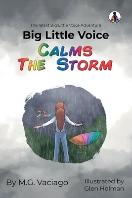 Big Little Voice: Calms the Storm: Calms the by Vaciago, M. G.