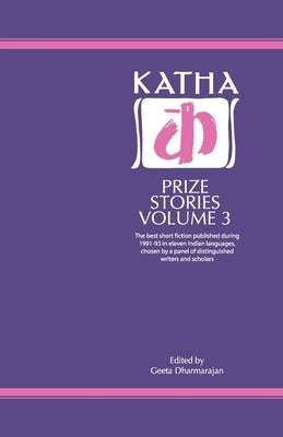 Katha Prize Stories: 3 by Dharmarajan, Geeta (Ed)