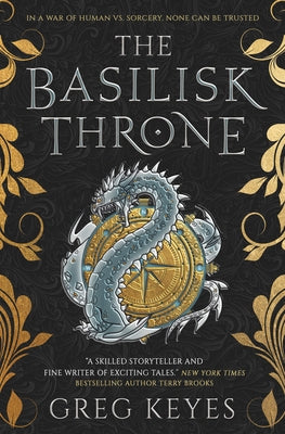 The Basilisk Throne by Keyes, Greg