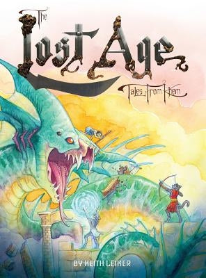 The Lost Age: Tales from Khem by Leiker, Keith Jon