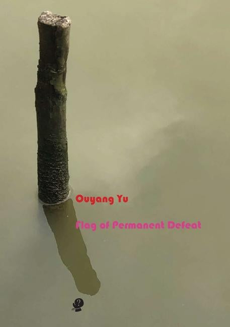 Flag of Permanent Defeat by Yu, Ouyang