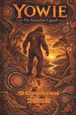 Yowie: The Australian Legend by Cameron, D.