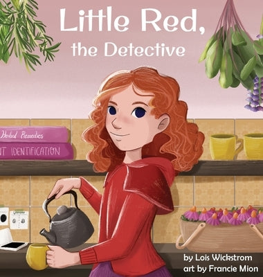 Little Red, the Detective by Wickstrom, Lois