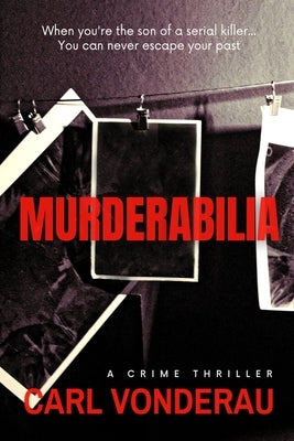 Murderabilia: A Crime Thriller by Vonderau, Carl