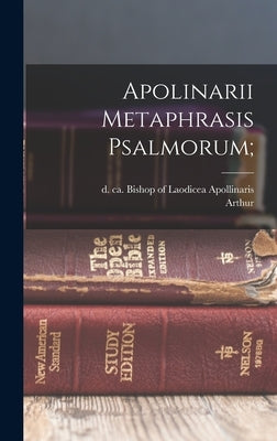 Apolinarii Metaphrasis Psalmorum; by Ludwich, Arthur 1840-1920