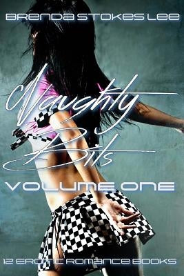 Naughty Bits, Anthology Volume 1: A 12 Book Erotic Romance Anthology by Lee, Brenda Stokes