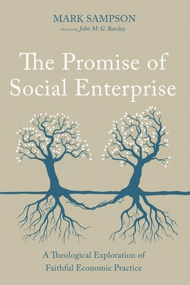 The Promise of Social Enterprise by Sampson, Mark