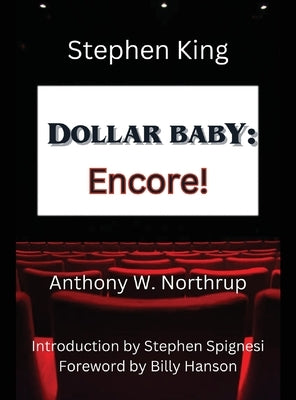 Stephen King - Dollar Baby: Encore! by Northrup, Anthony W.