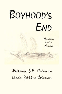 Boyhood's End by Coleman, William S. E.