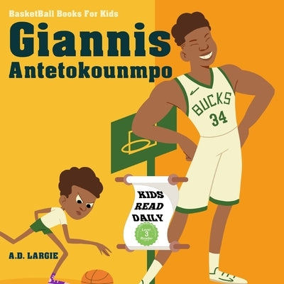 Giannis Antetokounmpo: I Can Read Books Level 4 by Largie, A. D.