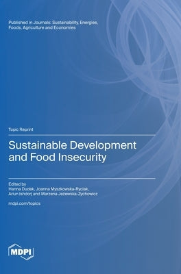 Sustainable Development and Food Insecurity by Dudek, Hanna