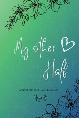 My Other Half by B, Neya