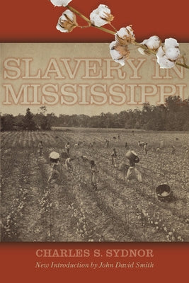 Slavery in Mississippi by Sydnor, Charles S.