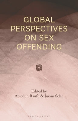 Global Perspectives on Sex Offending by Raufu, Abiodun