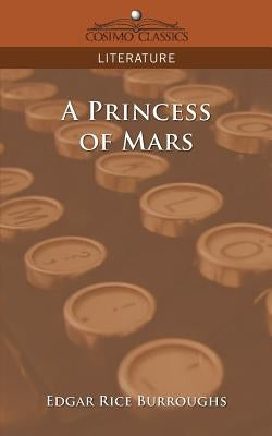 A Princess of Mars by Burroughs, Edgar Rice