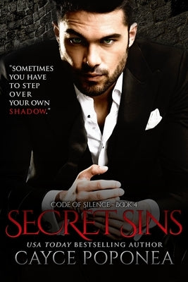 Secret Sins: Book Four Code of Silence Series by Poponea, Cayce