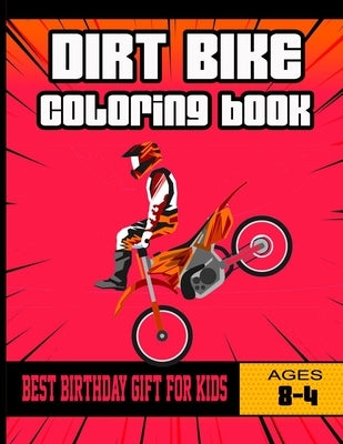 dirt bike coloring book: best gift for motorcycle and bicycle lovers, Heavy Racing Motorbikes, Classic, Retro vintage & Sports Motorcycles to C by Books, Summer