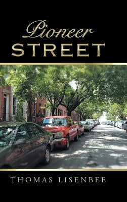 Pioneer Street by Lisenbee, Thomas