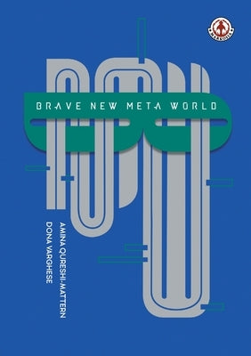 Brave New Meta World by Qureshi, Amina