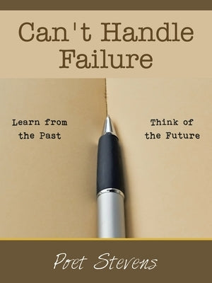 Can't Handle Failure by Stevens, Poet