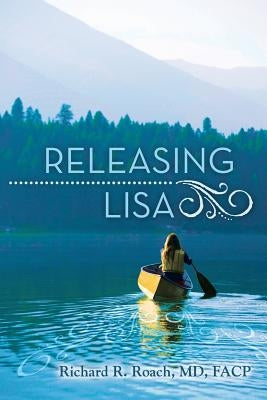 Releasing Lisa by Roach, Facp