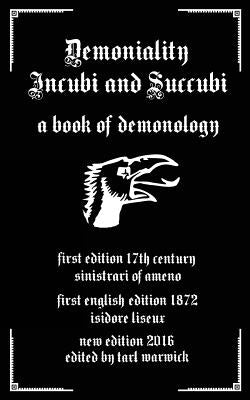 Demoniality: Incubi and Succubi: A Book of Demonology by Liseux, Isidore