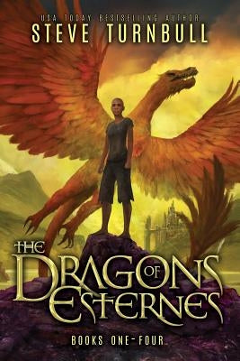 The Dragons of Esternes by Turnbull, Steve
