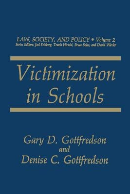 Victimization in Schools by Gottfredson, Gary D.