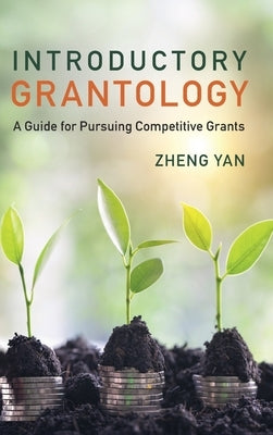 Introductory Grantology by Yan, Zheng