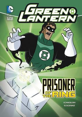Green Lantern: Prisoner of the Ring by Sonneborn, Scott