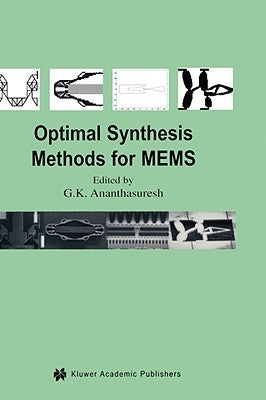 Optimal Synthesis Methods for Mems by Ananthasuresh, S. G. K.