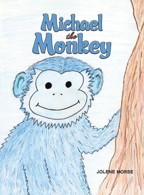Michael the Monkey by Morse, Jolene