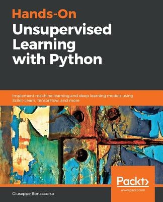 Hands-On Unsupervised Learning with Python by Bonaccorso, Giuseppe