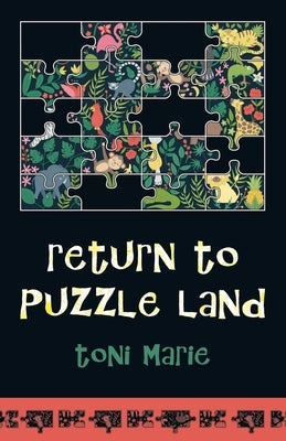 Return To Puzzle Land by Marie, Toni