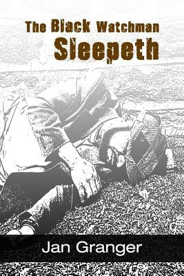 The Black Watchman Sleepeth by Granger, Jan