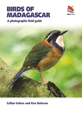 Birds of Madagascar: A Photographic Field Guide by Cohen, Callan