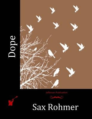 Dope by Rohmer, Sax