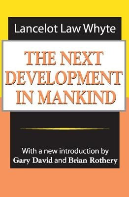 The Next Development of Mankind by Whyte, Lancelot