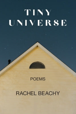 Tiny Universe by Beachy, Rachel