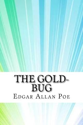 The Gold-Bug by Poe, Edgar Allan