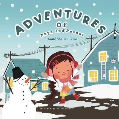 Adventures of Papa and Peanut by Elkins, Danté Shalia