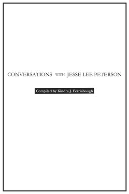 Conversations with Jesse Lee Peterson by Ferriabough, Kindra J.