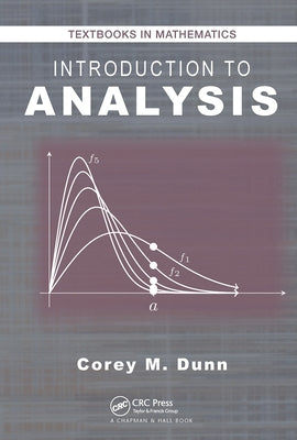 Introduction to Analysis by Dunn, Corey M.