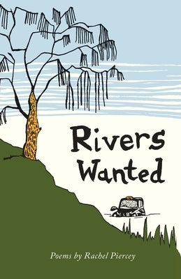 Rivers Wanted by Piercey, Rachel