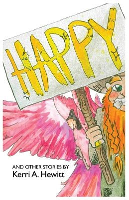 Happy: And Other Stories by Hewitt, Kerri a.