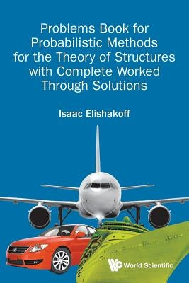 Problem Bk Probab Method Theory Struc Complete Work Thr Sol by Elishakoff Isaac