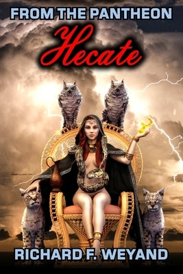 Hecate by Weyand, Richard F.