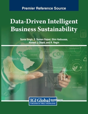 Data-Driven Intelligent Business Sustainability by Singh, Sonia